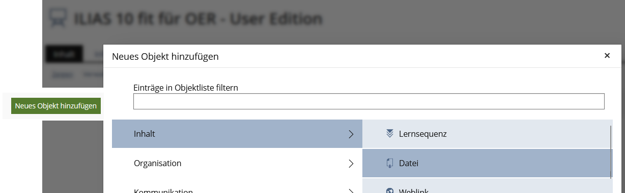 Screenshot: links Hauptmenü, oben  Navigationspfad, darunter Funktionsleise mit der grüner Schaltfläche „Neues Objekt hinzufügen“ und „Seite bearbeiten“; darunter ausgeklappte ILIAS-Objekte, darunter der Eintrag „Datei“. Weitere Einträge wie „Ordern“ oder „Übung“ sind zu sehen, restliche sind abgeschnitten.