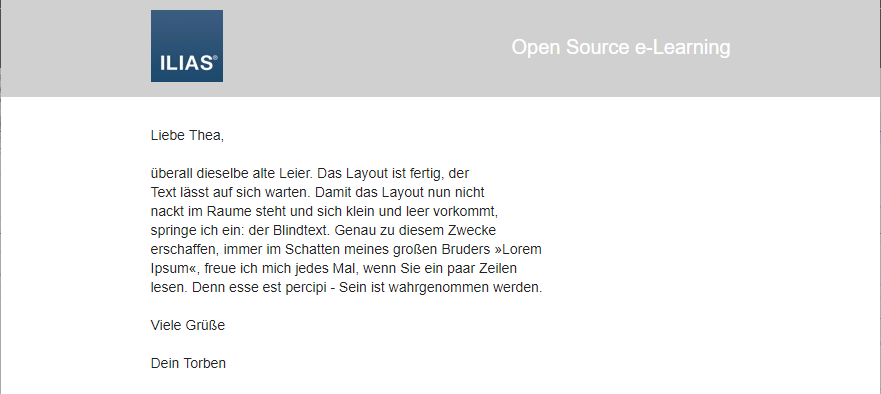 Screenshot einer Beispiel-E-Mail, die mit dem Standard ILIAS-HTML-Template erzeugt wurde. Die E-Mail besteht aus einer Kopfzeile, in der man links das ILIAS-Logo und rechts die Bezeichnung der ILIAS-Plattform sieht (hier: "Open Source e-Learning"). Darunter ist der eigentliche E-Mail-Text.